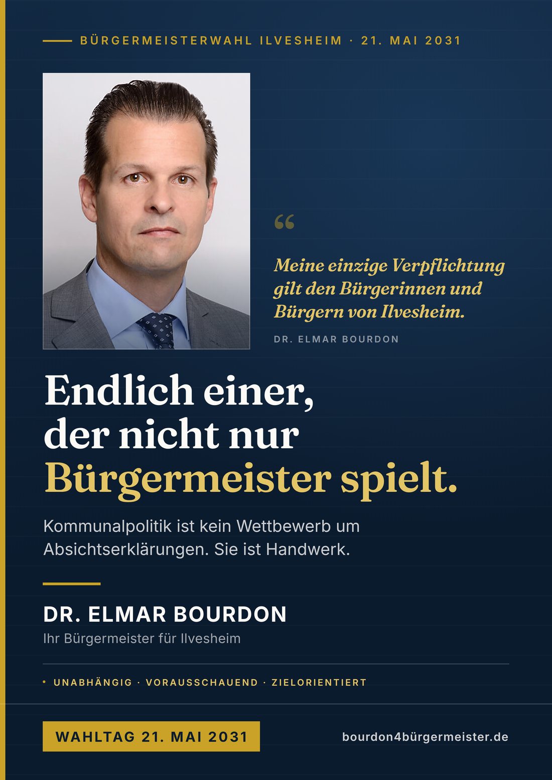 Endlich einer, der nicht nur Bürgermeister spielt.